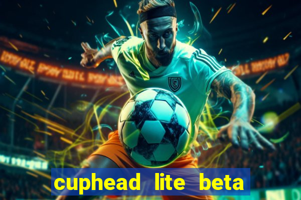 cuphead lite beta 9.1 download todas as ilhas